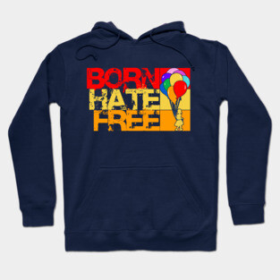 born hate free Hoodie