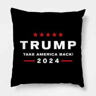 Trump 2024 Take America Back Pillow