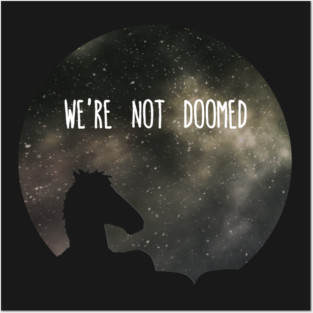 See Sarah Lynn, we are not doomed Posters and Art