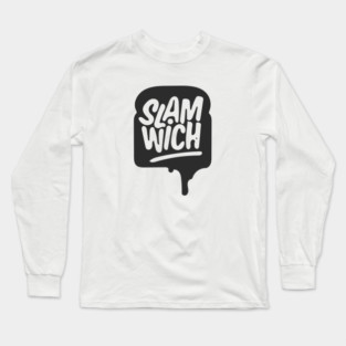Slam-wich Long Sleeve T-Shirt