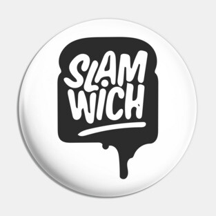 Slam-wich Pin