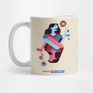 I Hate It But I Love It Mug