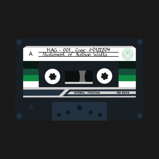MAG 001 - Statement of Nathan Watts - Cassette by Rusty Quill