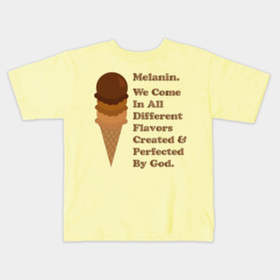Melanin - Ice Cream Cone Flavors Kids T-Shirt