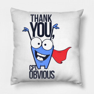 Thank You, Capt. Obvious Pillow