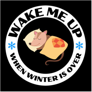 Wake Me Up When Winter Is Over. Cute Round Design with Sleeping Opossum Posters and Art