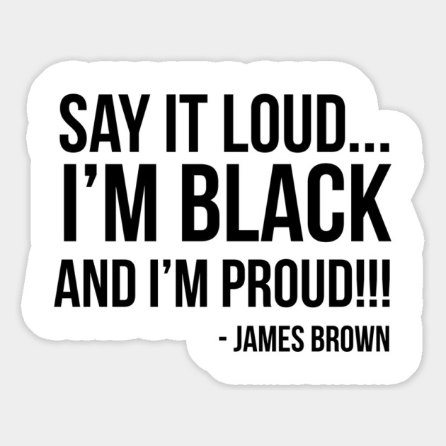 Say it loud. I'm Black and I'm Proud Magnet by UrbanLifeApparel