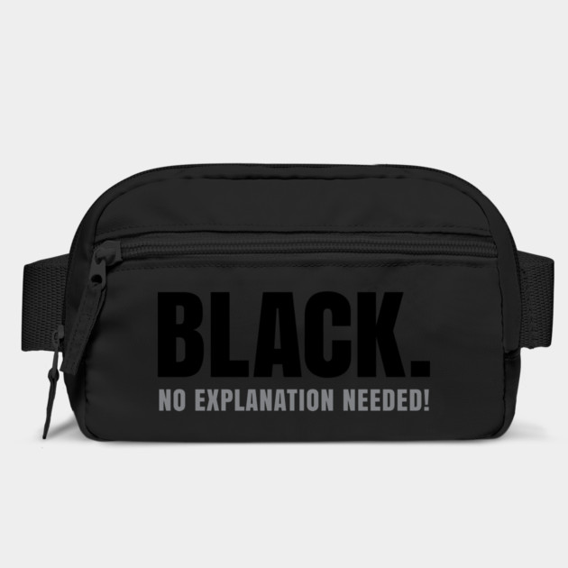 Black No Explanation Needed! by UrbanLifeApparel