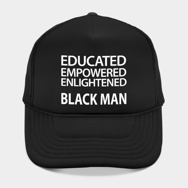 Educated Empowered Enlightened Black Man by UrbanLifeApparel