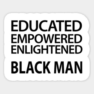 Educated Empowered Enlightened Black Man Magnet