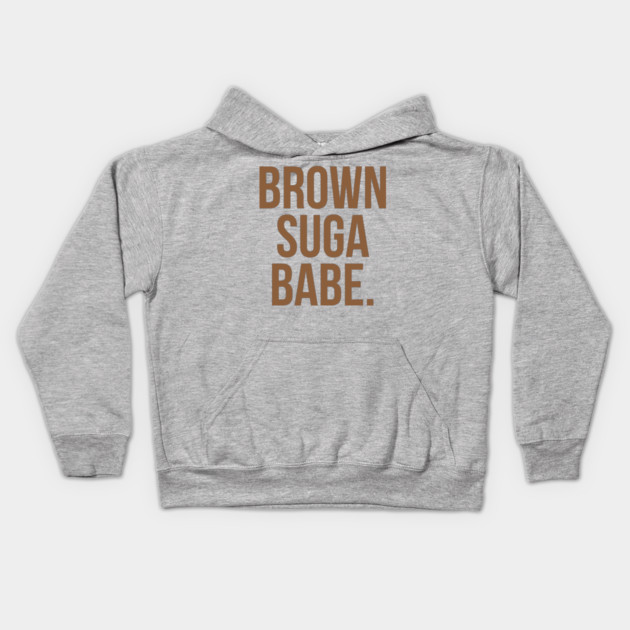 Brown Suga Babe. Kids Hoodie by UrbanLifeApparel
