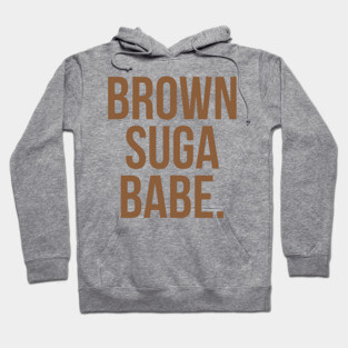 Brown Suga Babe. Hoodie
