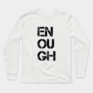 Enough | Black Lives Matter Long Sleeve T-Shirt