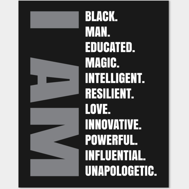 I Am | Black Man Wall Art by UrbanLifeApparel