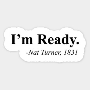 I'm Ready, Nat Turner Magnet