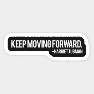 Keep Moving Forward | Harriet Tubman Magnet