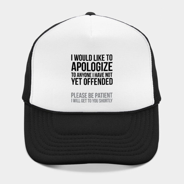 I apologize | Sarcasm by UrbanLifeApparel