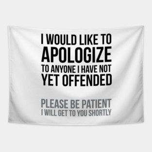 I apologize | Sarcasm Tapestry