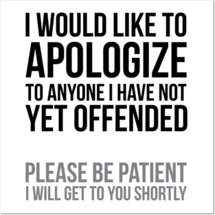 I apologize | Sarcasm Posters and Art
