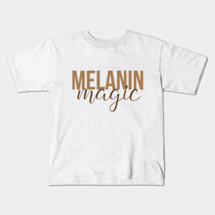 Melanin Magic | Black Girl Magic Kids T-Shirt