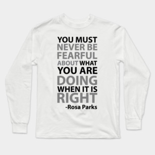 Never Be Fearful | Rosa Parks Long Sleeve T-Shirt