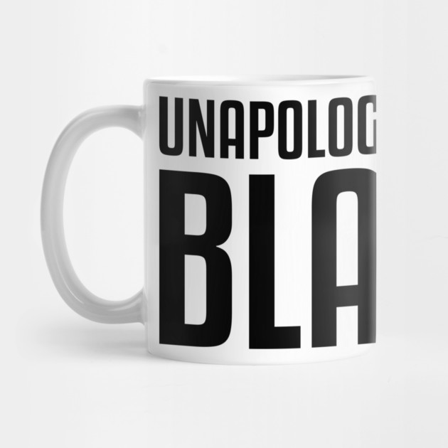 Unapologetically Black African American Afrocentric Shirts Hoodies and gifts T-Shirt by UrbanLifeApparel