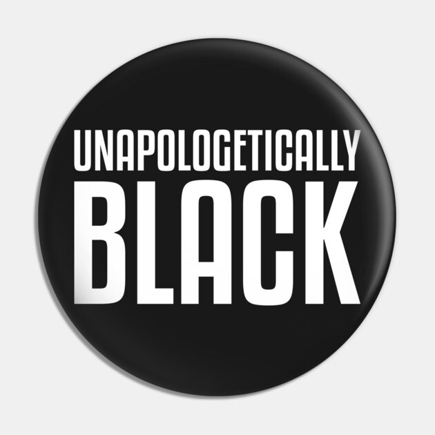 Unapologetically Black Pin by UrbanLifeApparel
