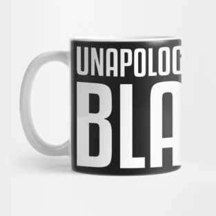 Unapologetically Black Mug