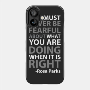 Never Be Fearful | Rosa Parks Phone Case