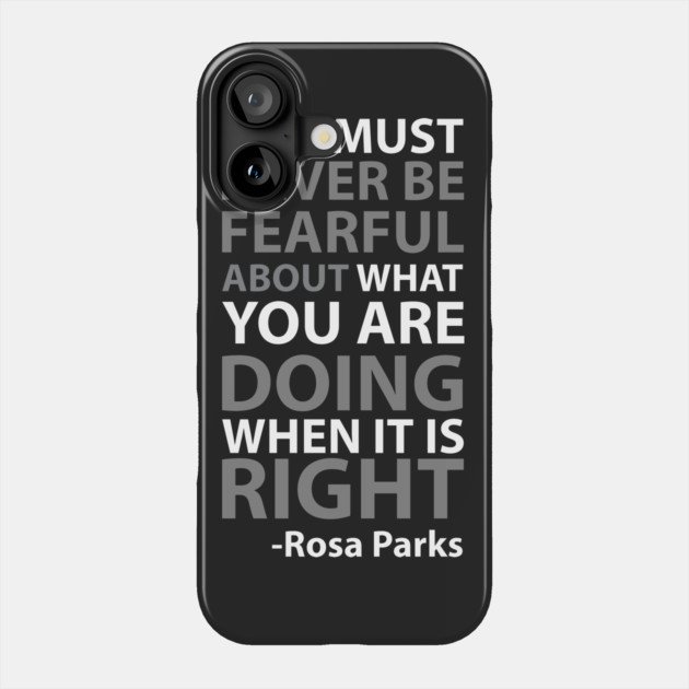 Never Be Fearful | Rosa Parks Phone Case by UrbanLifeApparel