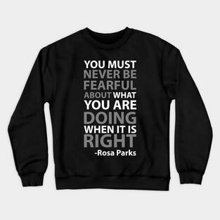 Never Be Fearful | Rosa Parks Crewneck Sweatshirt