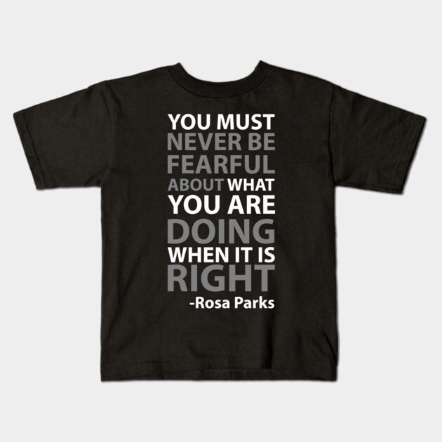 Never Be Fearful | Rosa Parks Kids T-Shirt by UrbanLifeApparel