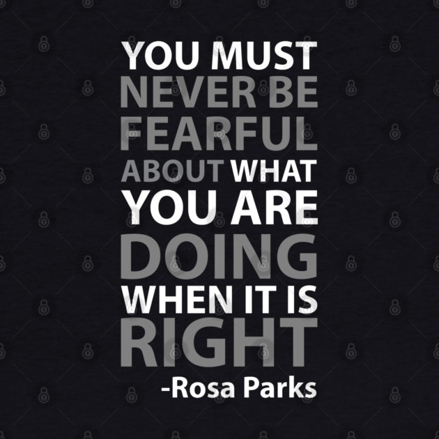 Never Be Fearful | Rosa Parks by UrbanLifeApparel