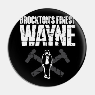 Brockton's Finest Wayne Pin