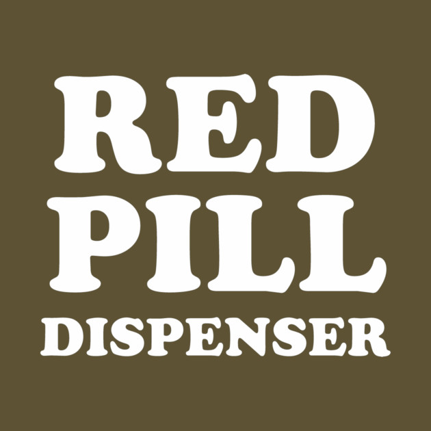 Red Pill Dispenser by dumbshirts