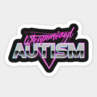 Weaponized Autism Sticker
