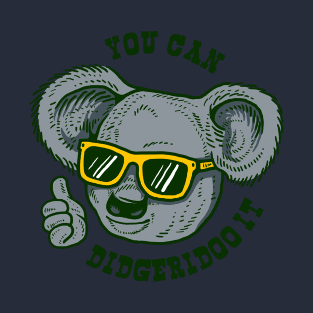 You Can Didgeridoo It by dumbshirts