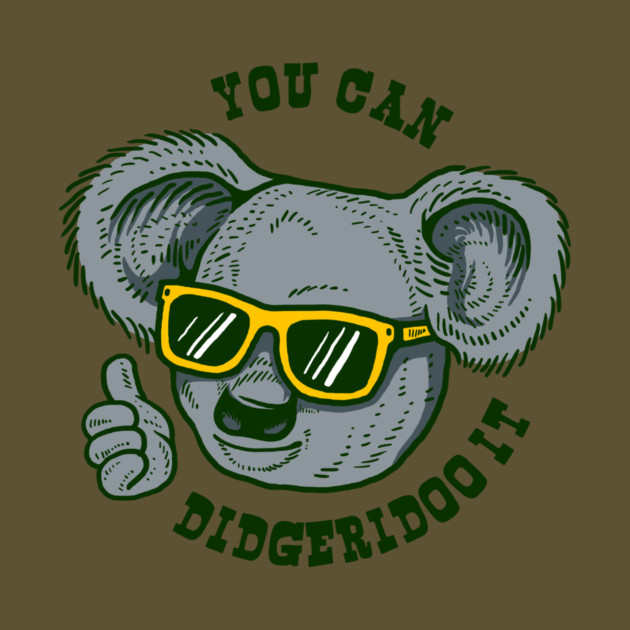You Can Didgeridoo It by dumbshirts