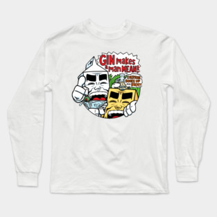 Milk & Cheese: Gin Makes a Man Mean Long Sleeve T-Shirt
