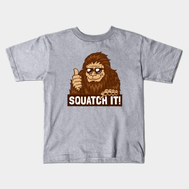 Squatch It! Kids T-Shirt by dumbshirts