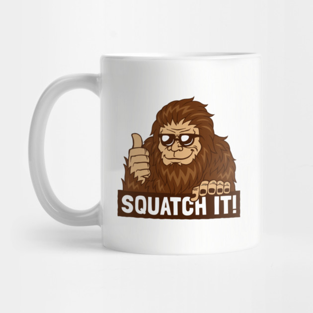 Squatch It! by dumbshirts