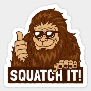 Squatch It! Magnet