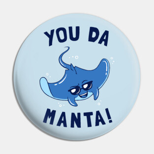You Da Manta Pin