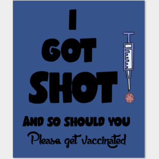 Funny I got shot Covid19 Vaccine Cartoon Posters and Art