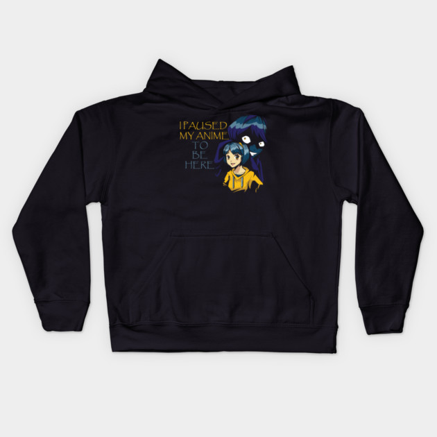 I Paused My Anime To Be Here Kids Hoodie by Pixel Threads 