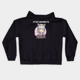 its not cartoons its anime Kids Hoodie