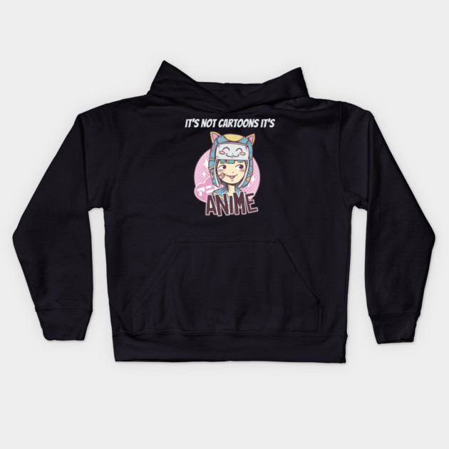 its not cartoons its anime Kids Hoodie by Pixel Threads 
