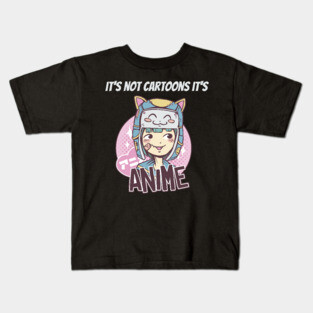 its not cartoons its anime Kids T-Shirt