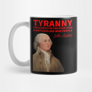 John Adams on Tyranny Mug