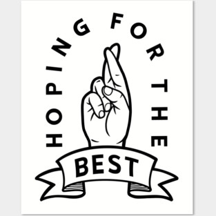 Fingers Crossed Hoping For The Best Hand Gesture Luck Gift 2 Posters and Art